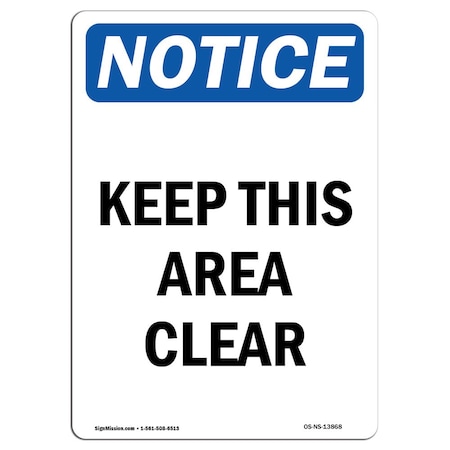 Signmission OSHA Notice Sign, Keep This Area Clear, 24in X 18in Decal, 18" W, 24" L, Portrait OS-NS-D-1824-V-13868